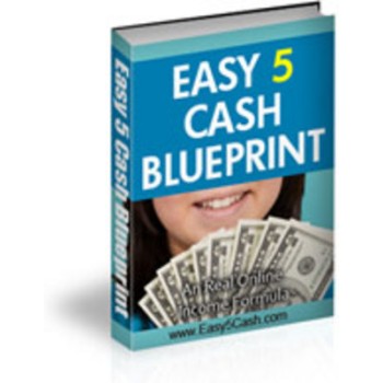 Easy 5 Cash Blueprint - How to Get $5 Payments for Easy Work MRR Ebook